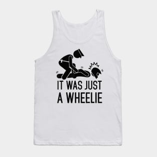 It was just a wheelie  Funny Motorcycle Tank Top